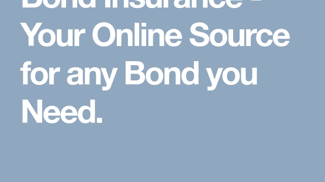 Securing Your Future: Unveiling the Power of Bonds Insurance