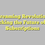 Streaming Revolution: Unpacking the Future of IPTV Subscriptions