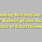 Streaming Revolution: Why IPTV Subscriptions Are the Future of Entertainment